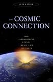 Cosmic Connection: How Astronomical Events Impact Life on Earth