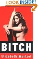 Bitch: In Praise of Difficult Women