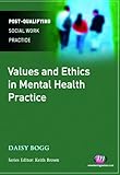 Values and ethics in mental health practice