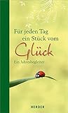 Image de Für jeden Tag ein Stück vom Glück: Ein Jahresbegleiter
