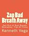 Zap Bad Breath Away: Get Rid of Bad Breath Remedies, Tips & Tricks