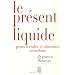 Le pr�sent liquide : Peurs sociales et obsession s�curitaire