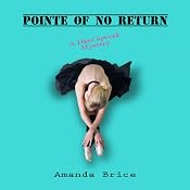 Pointe of No Return: The Dani Spevak Mystery Series, Book 2 | Amanda Brice