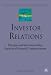 Investor Relations: Principles and International Best Practices of Financial Communications (Palgrave Macmillan Finance and Capital Markets)
