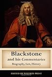 Blackstone and his commentaries : biography, law, history