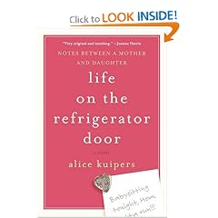 Life on the Refrigerator Door: Notes Between a Mother and Daughter, a novel