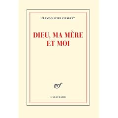 Dieu, ma m�re et moi
