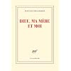 Dieu, ma m�re et moi