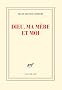 Dieu, ma m�re et moi