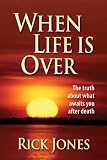 When life is over