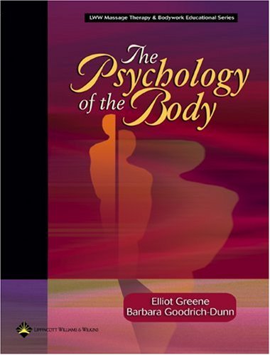 The Psychology of the Body (Lww Massage Therapy & Bodywork Educational Series)