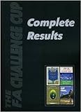The F.A. Challenge Cup complete results : 1871/72 to 2005/06