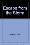 Escape from the storm