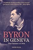 Byron in Geneva : that summer of 1816