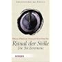 Ritual der Stille. Die Tee-Zeremonie (HERDER spektrum)