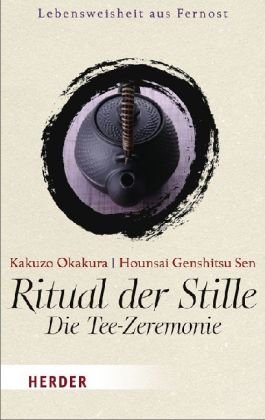 Produkt-Bild: Ritual der Stille. Die Tee-Zeremonie (HERDER spektrum)