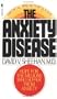 The Anxiety Disease: New Hope for the Millions Who Suffer from Anxiety