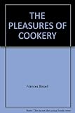 The pleasures of cookery