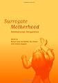 Surrogate Motherhood: International Perspectives