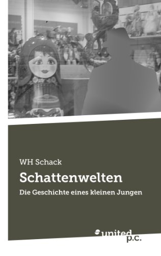 Schattenwelten: Die Geschichte eines kleinen Jungen (German Edition)