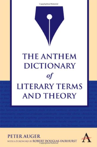 The Anthem Dictionary of Literary Terms and Theory (Anthem Nineteenth-Century Series)