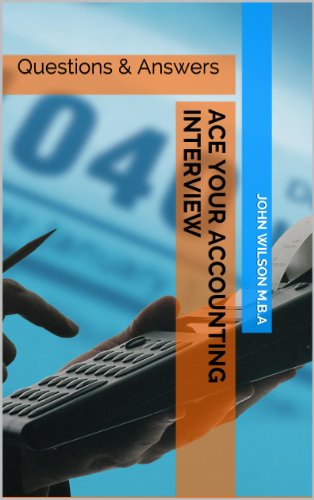 Ace Your Accounting Interview -  Accounting Interview Questions & Answers