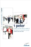 Living in the real world : 1 Peter