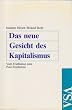 Das neue Gesicht des Kapitalismus. Vom Fordismus zum Post-Fordismus