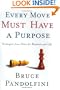 Every Move Must Have a Purpose: Strategies from Chess for Business and Life