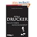 Peter F. Drucker - Alles �ber Management