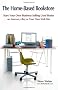 The Home-Based Bookstore: Start Your Own Business Selling Used Books on Amazon, EBay or Your Own Web Site