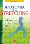 Anatomia dello stretching. La filosof...