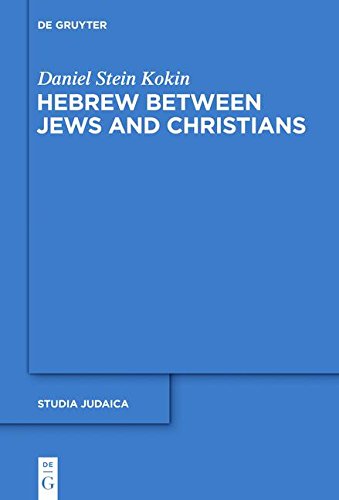 Hebrew Between Jews and Christians (Studia Judaica)