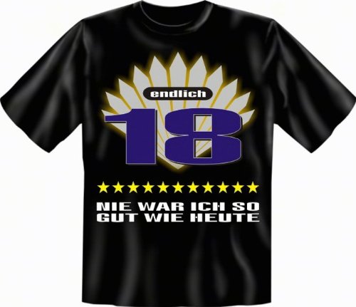 Geburtstags Fun T-Shirt: Endlich 18 - Nie war ich so gut wie Heute