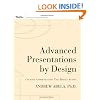 Advanced Presentations by Design: Creating Communication That Drives Action