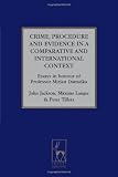 Crime, procedure and evidence in a comparative and international context : essays in honour of Professor Mirjan Damaška