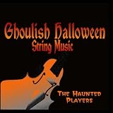 Ghoulish Halloween String Music