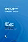 Handbook of Latinos and Education: Theory, Research, and Practice