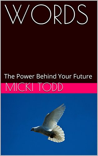 WORDS: The Power Behind Your Future