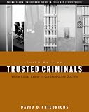 Trusted Criminals: White Collar Crime In Contemporary Society (Wadsworth Contemporary Issues in Crime and Justice)