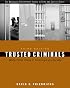 Trusted Criminals: White Collar Crime In Contemporary Society (Wadsworth Contemporary Issues in Crime and Justice)