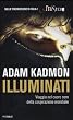 Illuminati. Viaggio nel cuore nero della cospirazione mondiale