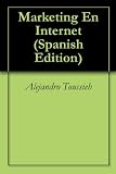 Marketing En Internet (Spanish Edition)