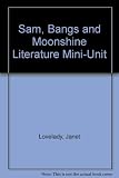 Sam, Bangs and Moonshine Literature Mini-Unit