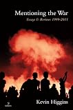 Mentioning the war : essays & reviews 1999-2011
