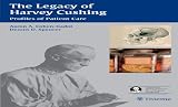 The Legacy of Harvey Cushing: Profiles of Patient Care