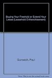 How to buy your freehold or extend your lease : a flat-owner's guide to the new leasehold enfranchisement legislation