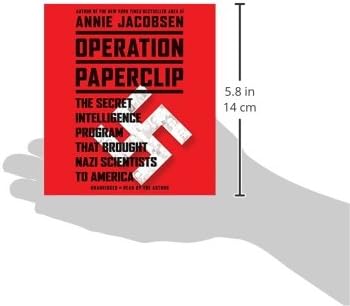 Operation Paperclip: The Secret Intelligence Program that Brought Nazi Scientists to America