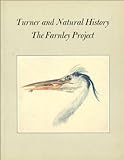 Turner and natural history : the Farnley project