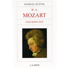 Gro�e Komponisten und ihre Zeit, 25 Bde., Wolfgang Amadeus Mozart und seine Zeit